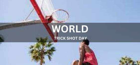 WORLD TRICK SHOT DAY [विश्व ट्रिक शॉट दिवस]